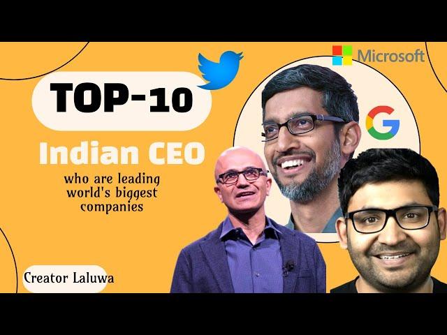 Top 10 Indian CEOs who are leading the world's biggest companies 