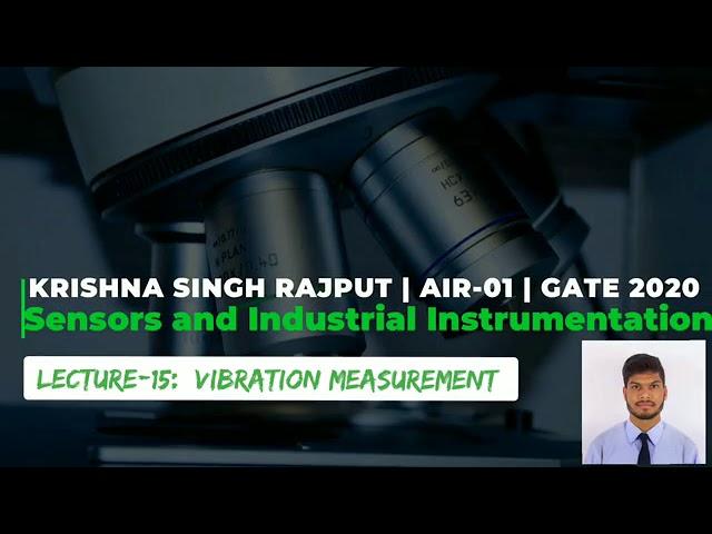 Vibration Measurement| Sensors and Industrial Instrumentation|Lecture#15| GATE| Krishna Singh Rajput