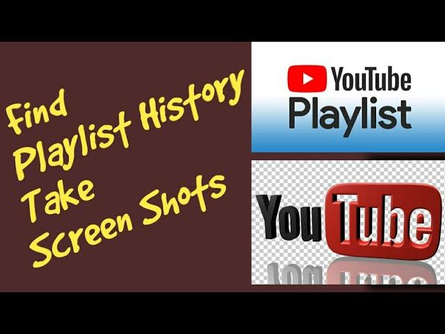 How to Find Playlist History | How To Take Screen Shots | How to Delete Browser History