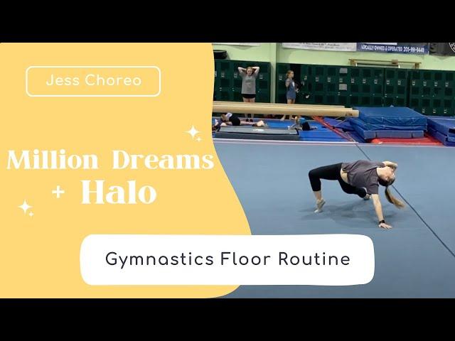 A Million Dreams + Halo FULL ROUTINE | Gymnastics Floor Routine | Jess Choreo