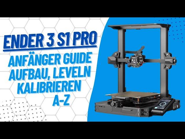 Ender 3 S1 Pro Anfänger-Guide - Erster Eindruck, Slicer-Einstellungen, Kalibrierung & Fazit!