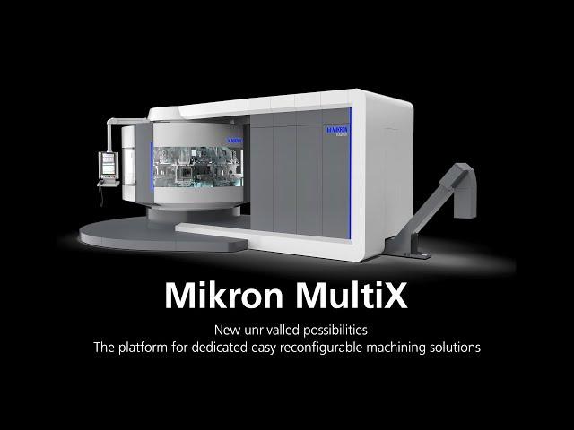 MIKRON MultiX - Flexible production of diverse applications in one single machining system