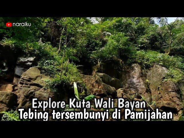 Explore Kuta Wali Bayan ||tebing tersembunyi di Pamijahan..@naraiku