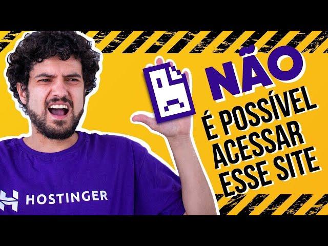 Não é Possível Acessar Esse Site  - Resolva Agora!!