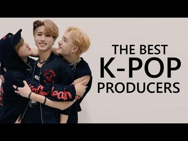 the BEST producers in K-POP