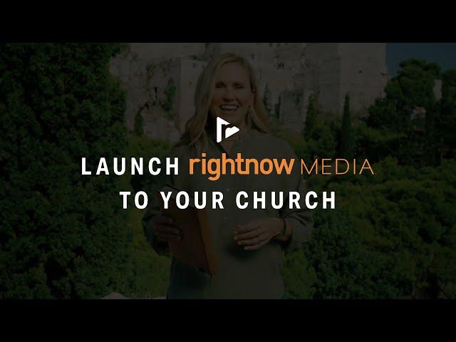 Launch RightNow Media to Your Church Using this Video