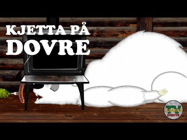 Kjetta på Dovre - Animasjonsfilm | Norske folkeeventyr