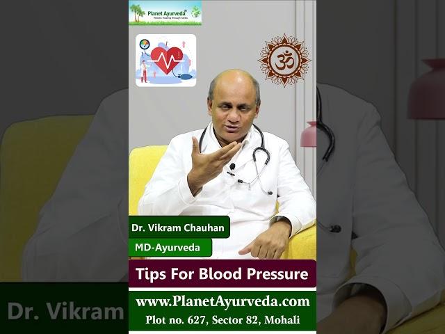 How To Balance Blood Pressure (BP) Naturally? Tips by Dr. Vikram Chauhan (MD-Ayurveda Specialist)