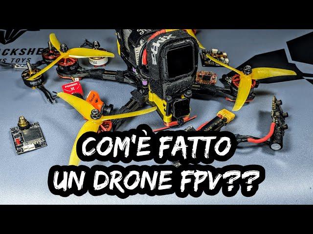 COME È FATTO UN DRONE FPV??