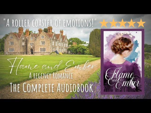 Flame and Ember by M.A. Nichols, The Kingsleys Book 1 (Full Length Audiobook - Regency Romance)