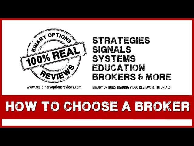 How to Choose a Binary Options Broker? Things to look for when choosing a Binary Options Broker!