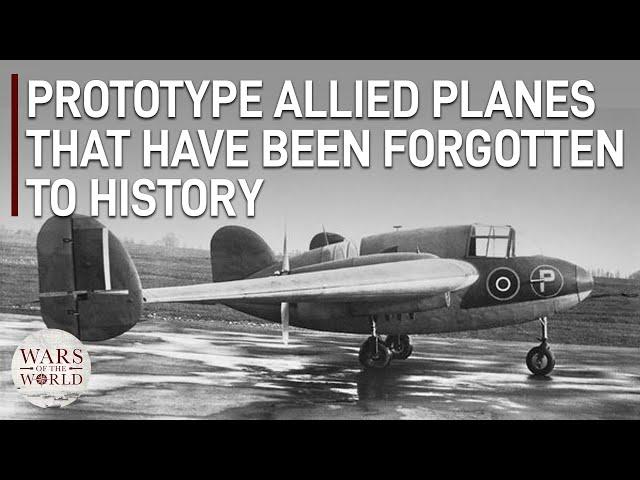 4 Peculiar Allied Prototype Planes of WW2...