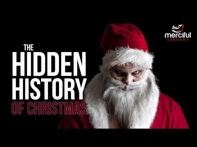 THE HIDDEN HISTORY OF CHRISTMAS