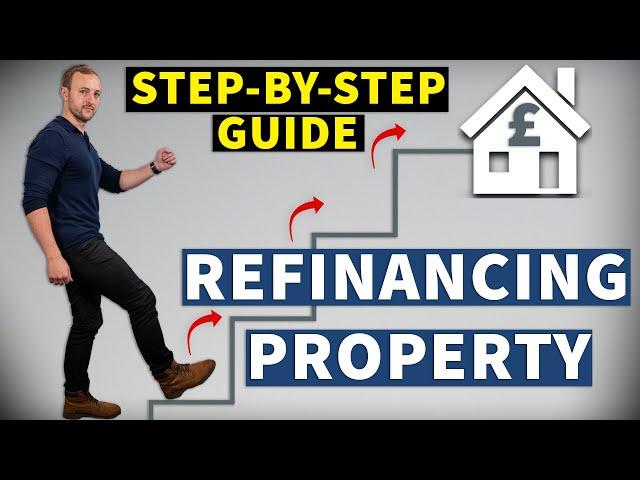 REFINANCING BREAKDOWN Step-by-step guide | Property Investment UK