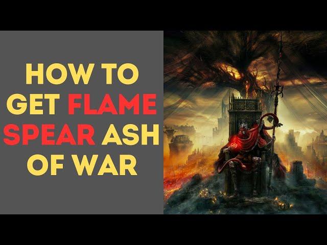 How to Get Flame Spear Ash of War - Elden Ring