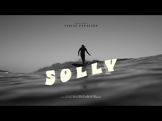 "Solly" - A surf film by Finlay Patalano