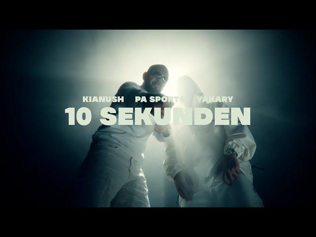 KIANUSH x PA SPORTS x YAKARY -  10 SEKUNDEN (Official Video)