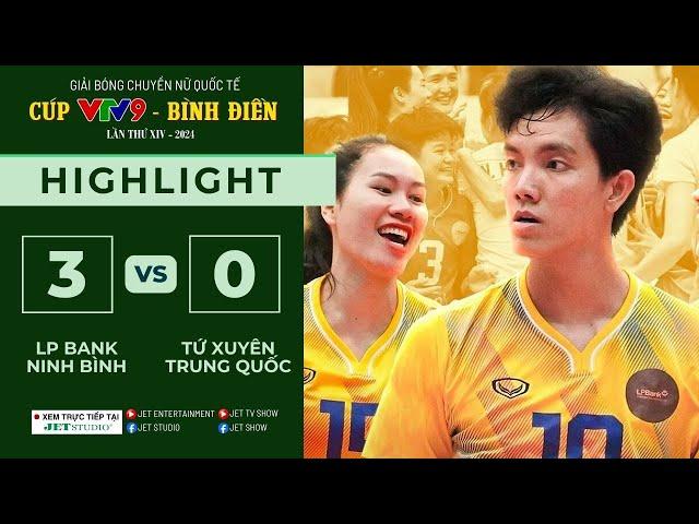  [HIGHLIGHT] CLB Tứ Xuyên VS LP Bank Ninh Bình | Bóng chuyền nữ quốc tế Cúp VTV9 - Bình Điền 2024