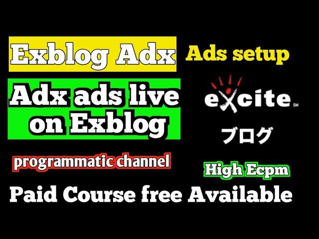 Exblog Adx Ads Setup Updated New Method 2024 | Exblog High Ecpm | Programmatic  ADX Ads Setup