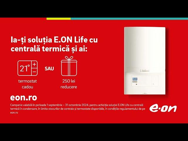 Oferta E.ON Life cu beneficiu la alegere: termostat cadou sau 250 lei reducere