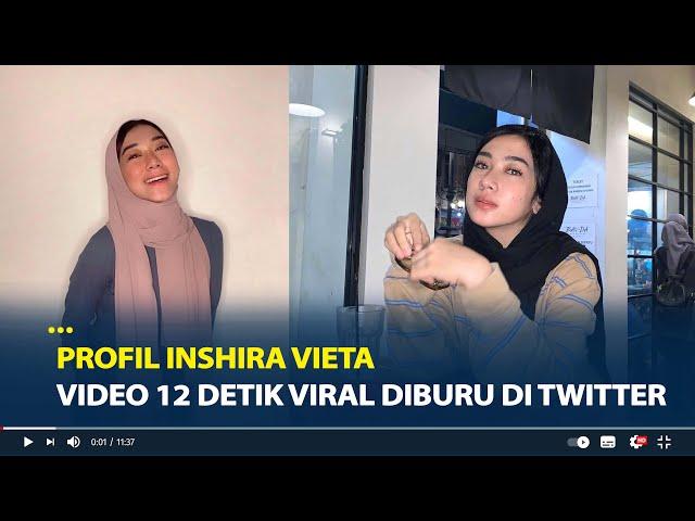 Profil Inshira Vieta, Video 12 Detik Viral Banyak Diburu di Twitter