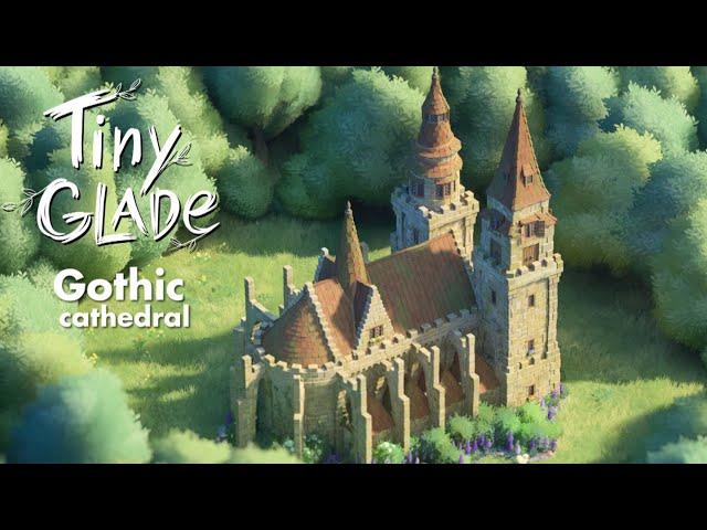 Tiny Glade - Gothic Cathedral