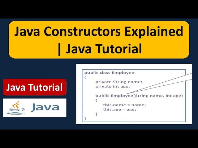 Java Constructors Explained | Java Tutorial