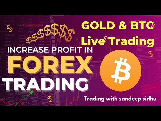 LIVE GOLD TRADING | XAUUSD Live | Bitcoin Live Trading By Sandeep Sidhu