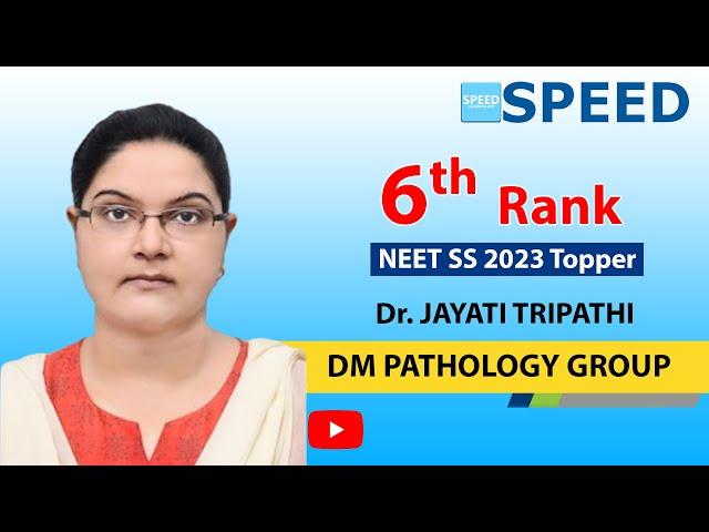 Best coaching for NEET SS Pathology Group By Dr. Jayati Tripathi., Rank 6, SPEED Topper