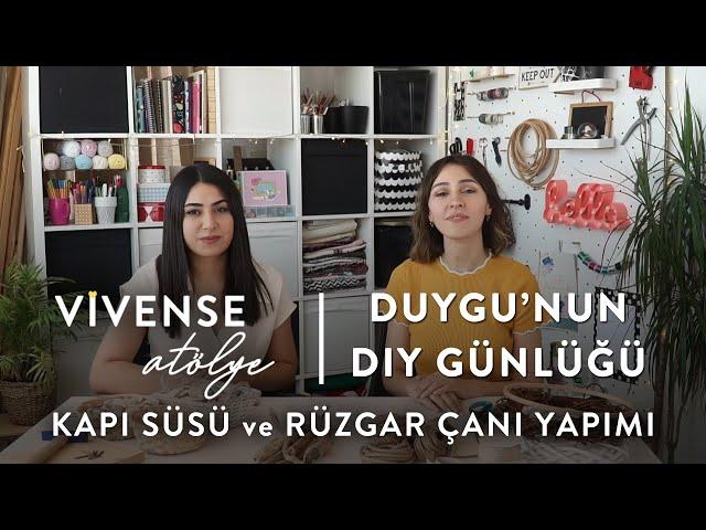 Kapı Süsü ve Rüzgar Çanı Nasıl Yapılır? | Duygu’nun DIY Günlüğü | Vivense Atölye