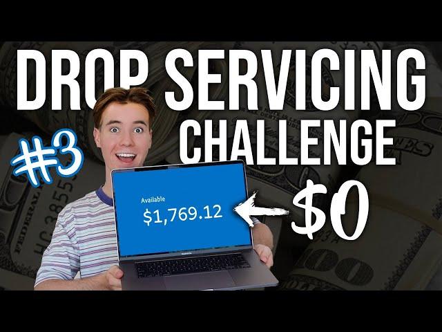 Day 3 | Drop Servicing $0 to $1000 CHALLENGE | 2020