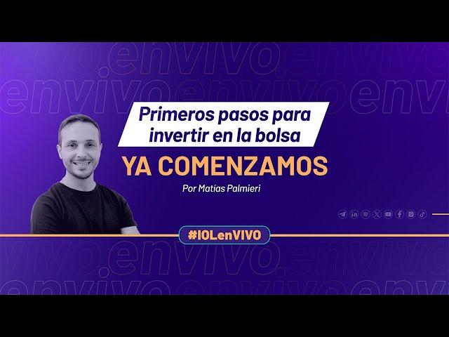 #IOLenVIVO | Webinar Online y Gratuito | Primeros pasos para invertir en la bolsa