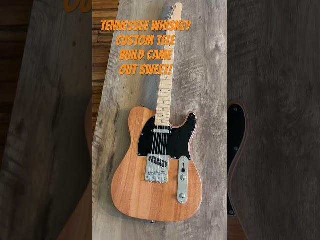 My custom made Tennessee Whiskey Tele came out sweet!