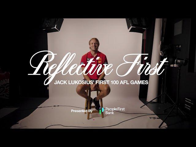 Reflective Firsts with Jack Lukosius