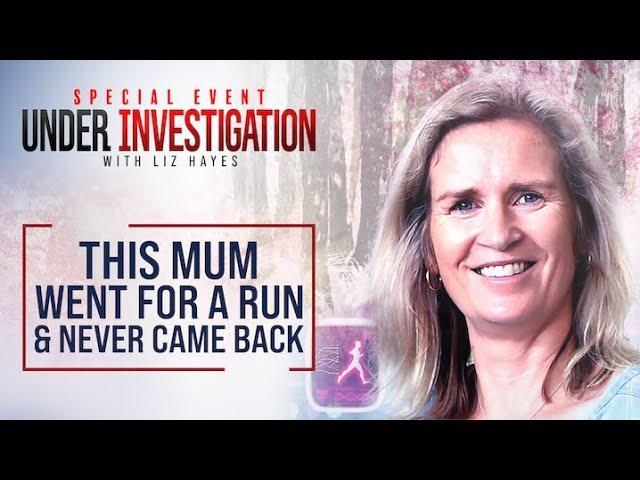 Retracing the steps of a mum who disappeared after a run | Under Investigation with Liz Hayes