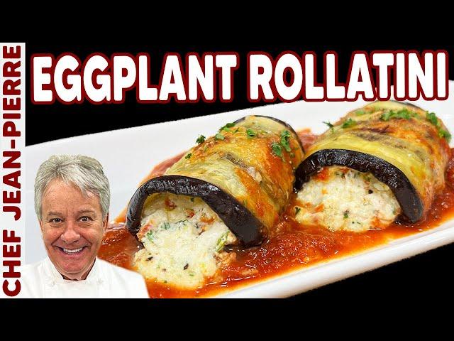 This Eggplant Recipe is DELICIOUS! Eggplant Rollatini | Chef Jean-Pierre