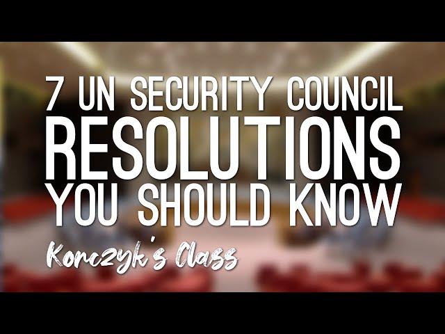 7 UN Security Council Resolutions You Should Know - 2010-2020 (And One There Should Be)