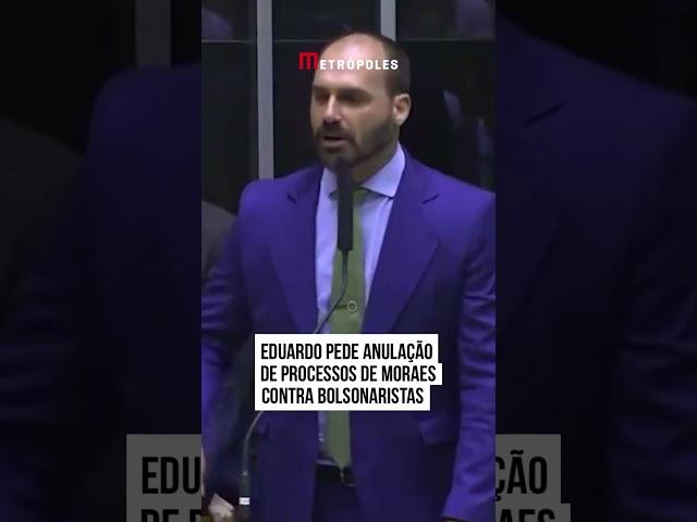 Eduardo Bolsonaro pede anulação de processos de Moraes contra bolsonaristas