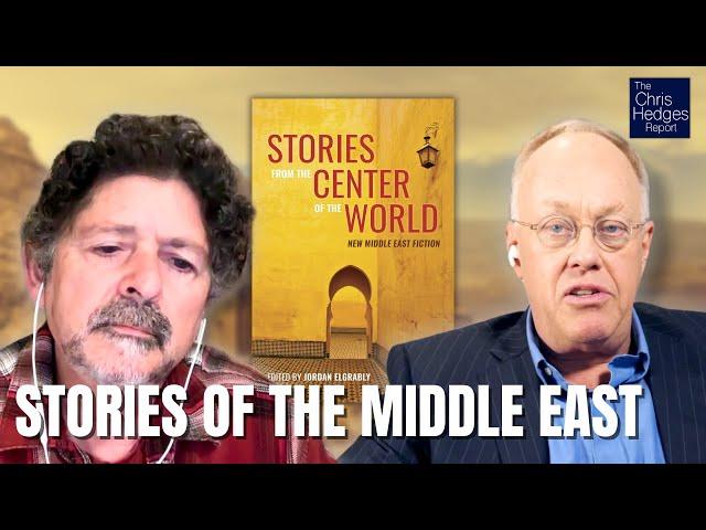 Stories from the Center of the World (w/ Jordan Elgrably) | The Chris Hedges Report