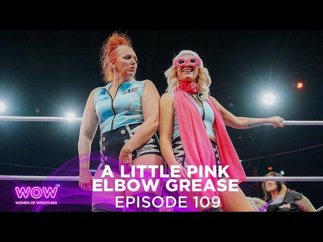 WOW Episode 305 - A Little Pink Elbow Grease | Full Episode | WOW - Women Of Wrestling