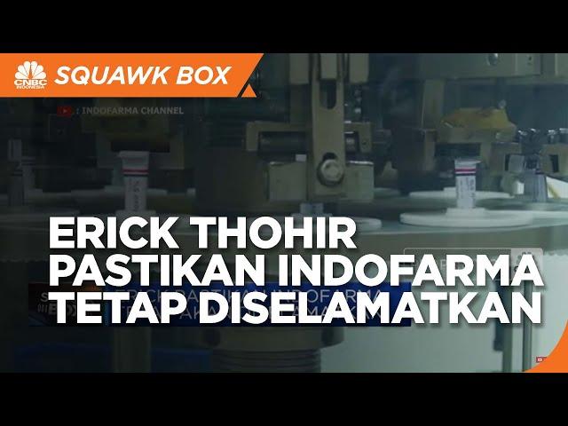 Janji Erick Thohir: Sehatkan Indofarma