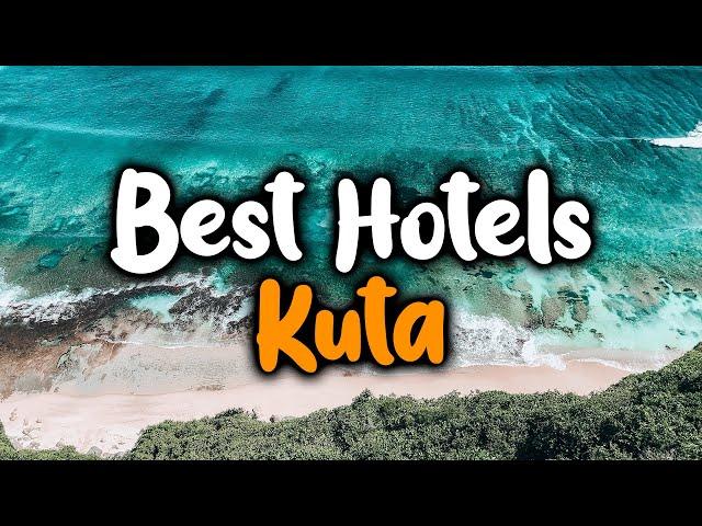 Best Hotels In Kuta - For Families, Couples, Work Trips, Luxury & Budget