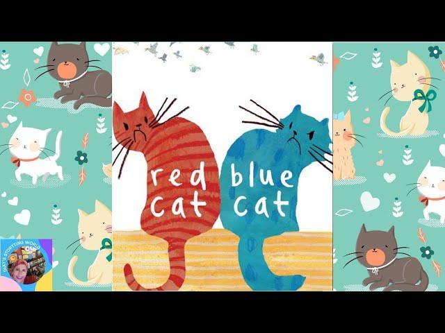 RED CAT,BLUE CAT┃ A Cute for Young Kids┃ Read Aloud Book with Dixy's Storytime World