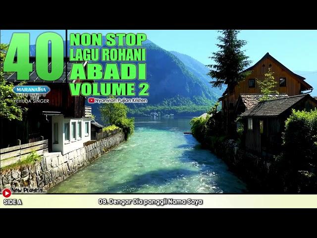 40 Nonstop Lagu Rohani Abadi - Yehuda Singers Vol. 2