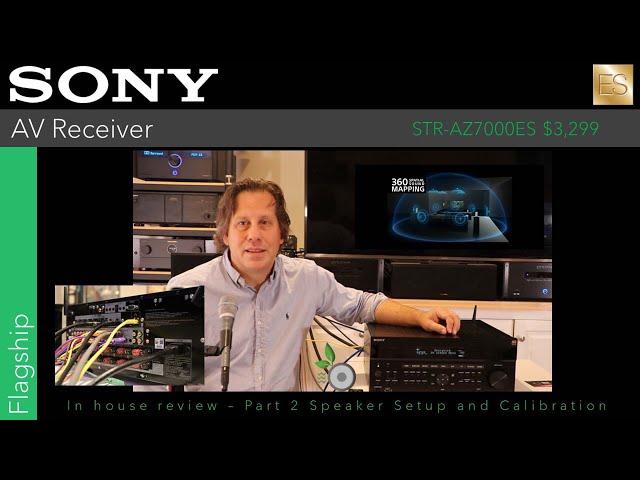 Part 2 - Sony STR-AZ7000ES AV Receiver - Inhouse Review - Speaker Configuration and Calibration