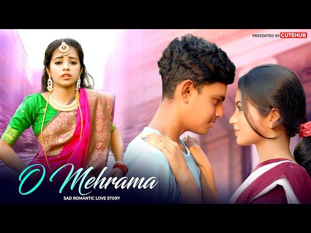 O Mehrama | Sad Romantic Love Story | Nashaa | Thoda Thoda Pyaar | Cutehub Hindi Official 2023