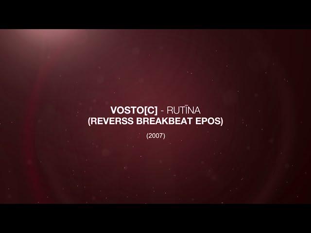 VOSTO[C] - Rutīna (Reverss Breakbeat Epos) (2007)