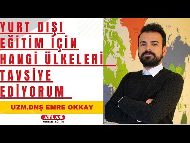 YURT DIŞI EGİTİM İÇİN ÜLKE TAVSİYELERİM. (Yurtdışı eğitim)