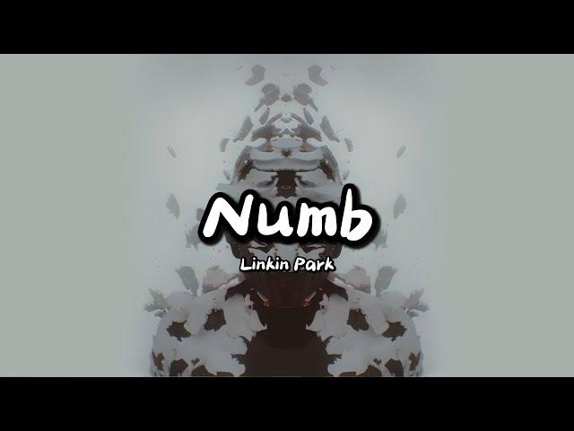 Linkin Park - Numb (Lyrics)