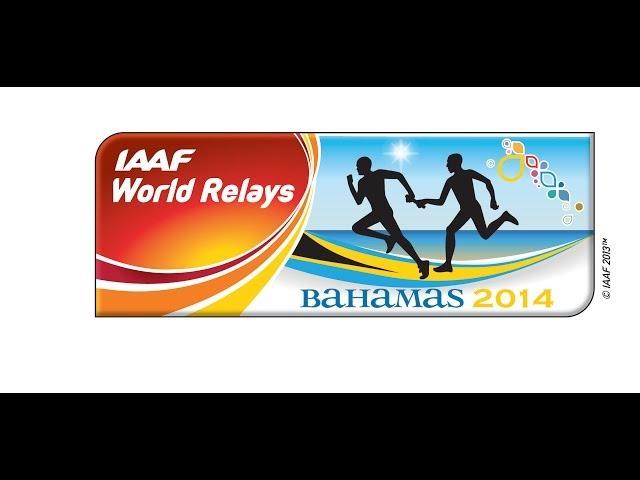 IAAF World Relays, Bahamas 2014 - Day 1 - May 24